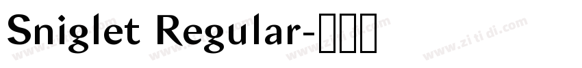 Sniglet Regular字体转换 Sniglet Regular字体转换